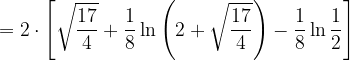 \dpi{120} =2\cdot \left [ \sqrt{\frac{17}{4}} +\frac{1}{8}\ln \left ( 2+\sqrt{\frac{17}{4}} \right )-\frac{1}{8} \ln \frac{1}{2}\right ]